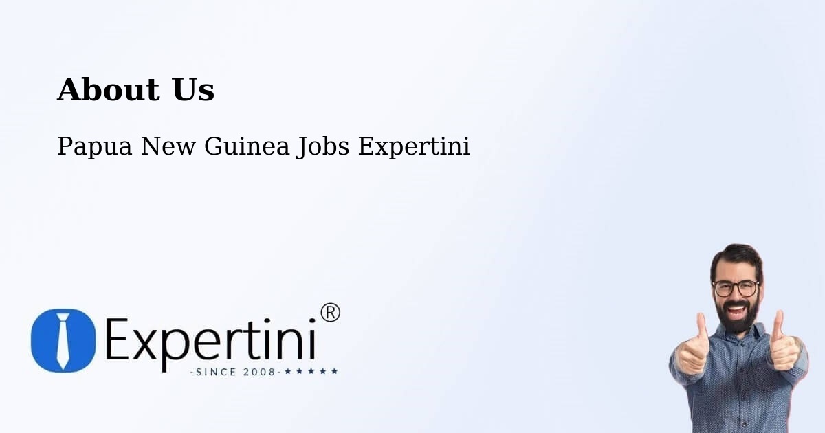 About Expertini Recruitment Platform  – Lufa - Lufa, Papua New Guinea Jobs Expertini