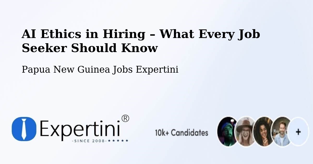 AI Ethics in Recruitment & Hiring – Lufa - Lufa, Papua New Guinea Jobs Expertini
