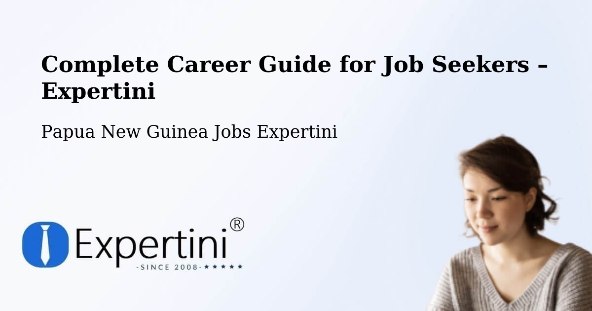 Career Guide for Job Seekers – Lufa - Lufa, Papua New Guinea Jobs Expertini