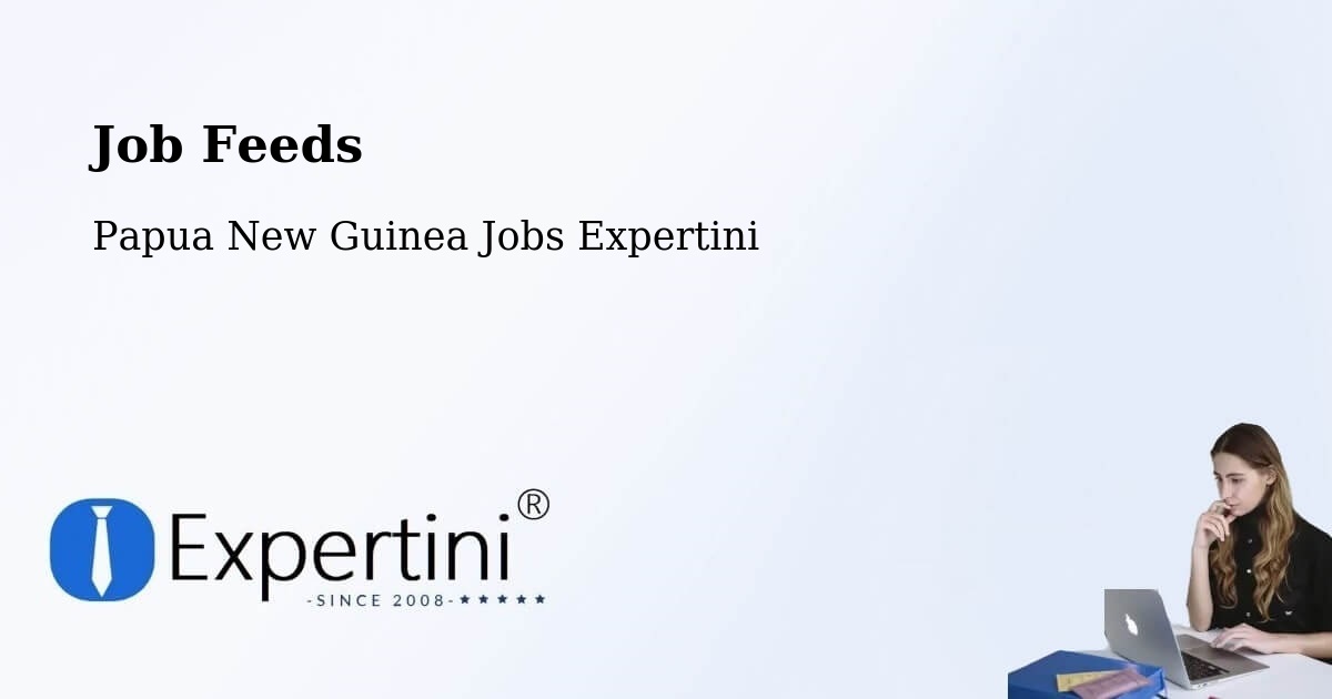Job Listings Feed – Lufa - Papua New Guinea Jobs Expertini