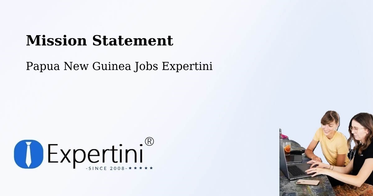 Corporate Mission – Lufa - Papua New Guinea Jobs Expertini
