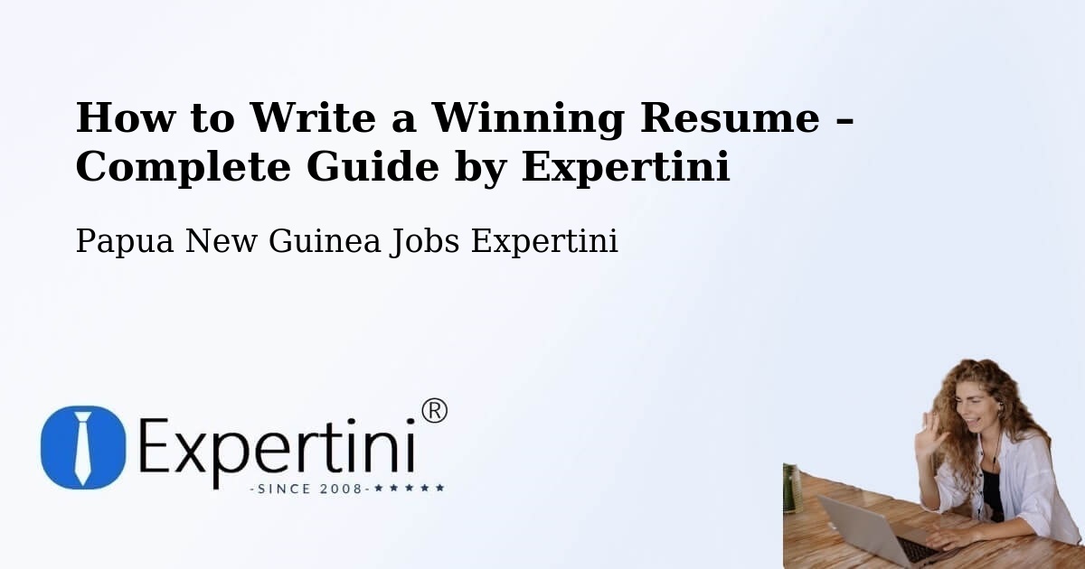 Resume Writing Guide for Job Seekers – Lufa - Lufa, Papua New Guinea Jobs Expertini
