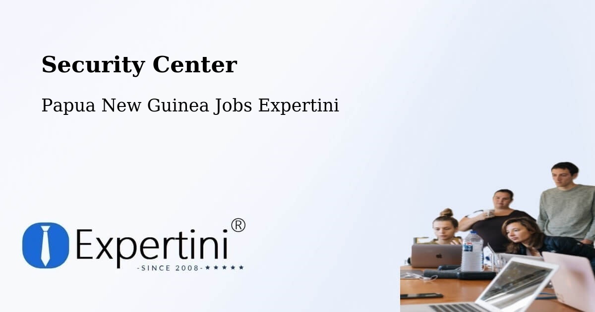 Security & Compliance – Lufa - Papua New Guinea Jobs Expertini